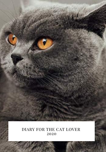 Diary for the cat lover 2020: The perfect 2020 diary to plan your life and reach your goals.