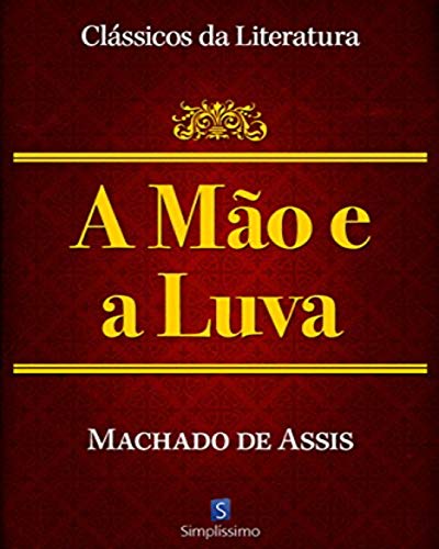A mão e a luva - eBook, Resumo, Ler Online e PDF - por de Assis, Machado