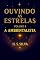 Livro Ouvindo as Estrelas: Volume 8 - A Ambientalista