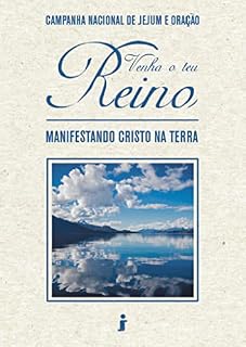 Livro Venha o teu Reino: Manifestando Cristo na terra