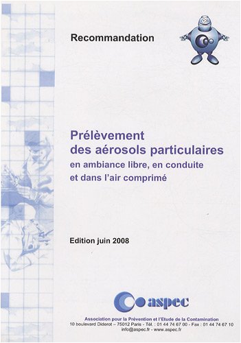 Prélèvement des aérosols particulaires en ambiance libre, en conduite et dans l'air comprimé
