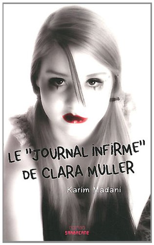 Le  journal infirme de Clara Muller