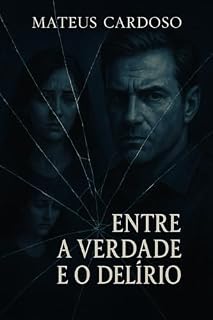 Livro Entre a Verdade e o Delírio