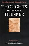 Thoughts without a Thinker: Psychotherapy from a Buddhist Perspective by The Dalai Lama (Foreword), by 