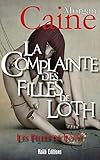 LA COMPLAINTE DES FILLES DE LOTH: Les Filles de Loth 1 (French Edition)