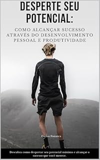 Livro Desperte Seu Potencial: Como Alcançar Sucesso Através do Desenvolvimento Pessoal e Produtividade