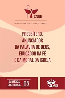 Livro Presbítero, Anunciador da Palavra de Deus, Educador da Fé e da moral da Igreja (Subsídio Doutrinais 05)