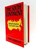 Front cover for the book The sixth continent : Russia and the making of Mikhail Gorbachov by Mark Frankland