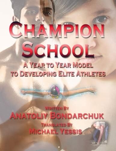 Download Champion School: : Year to year model of developing elite athletes PDF