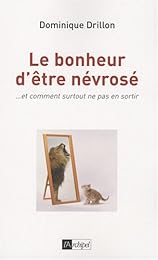 Le  bonheur d'être névrosé