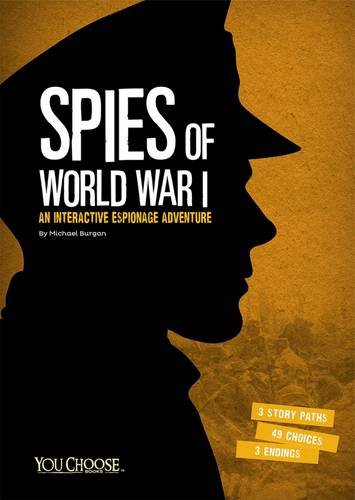 Spies of World War I (You Choose: You Choose: Spies)