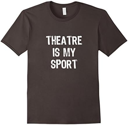 Mens Theatre Is My Sport Funny Theater T-shirt 3XL Asphalt