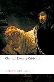 Classical Literary Criticism (Oxford World's Classics)