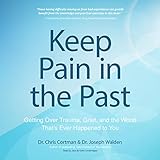 Keep Pain in the Past: Getting Over