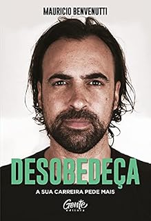 Livro Desobedeça: A sua carreira pede mais
