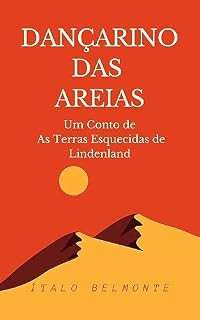 Livro Dançarino Das Areias: Um Conto De As Terras Esquecidas De Lindenland