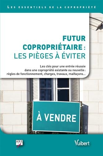 Futur copropriétaire, les pièges à éviter