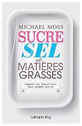 Sucre, sel et matières grasses