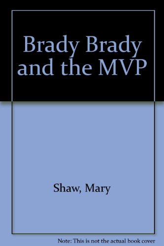 Brady Brady and the MVP