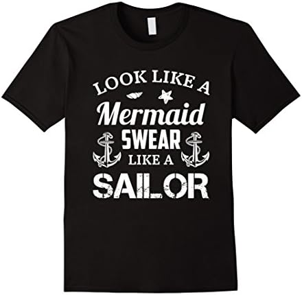 Mens Look Like A Mermaid Swear Like A Sailor T Shirts Funny Gifts Medium Black