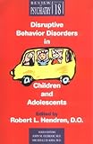 Disruptive Behavior Disorders in Children and Adolescents, , 088048960X