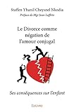 Le Divorce comme négation de l'amour conjugal (French Edition) by 