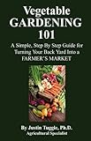 Vegetable Gardening 101 by 