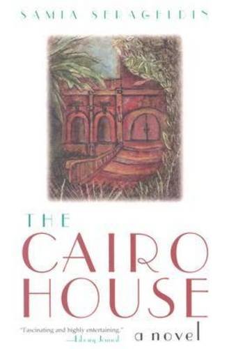 The Cairo House: A Novel (Arab American Writing)