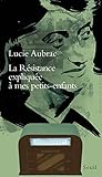 La Résistance expliquée à mes petits-enfants (French Edition) by