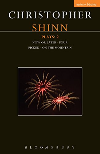 Shinn Plays: 2: Now Or Later; Four; Picked; On The Mountain (Contemporary Dramatists)
