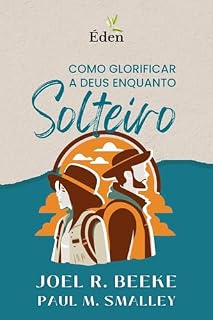 Livro Como Glorificar a Deus Enquanto Solteiro