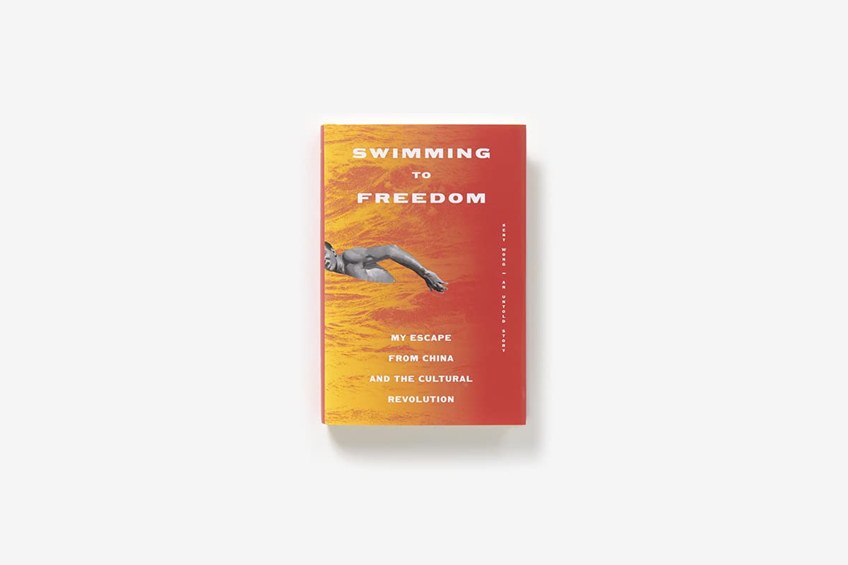 Swimming to Freedom: My Untold Story of Escaping the Cultural Revolution