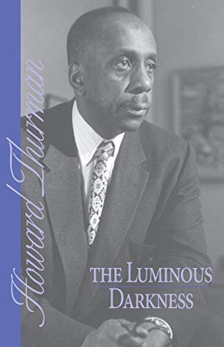 The Luminous Darkness by Howard Thurman