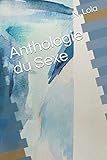 Anthologie du Sexe by N. Lola