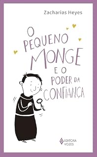 Livro O pequeno monge e o poder da confiança