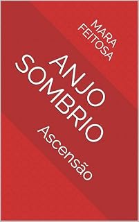 Livro Anjo Sombrio : Ascensão (Saga — Anjo Sombrio Livro 1)