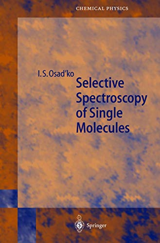 Selective Spectroscopy of Single Molecules (Springer Series in Chemical Physics, 69)