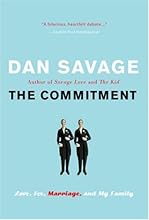 The Commitment: Love, Sex, Marriage, and My Family