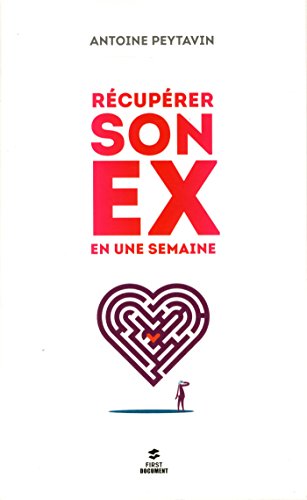 Récupérer son ex en une semaine