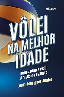 Livro Vôlei na Melhor Idade: Renovando a Vida através do Esporte