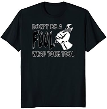Funny Don't be a Fool Sarcastic Tool T-Shirt