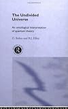 The Undivided Universe: An Ontological Interpretation of Quantum Theory cover