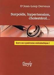 Surpoids, hypertension, cholestérol