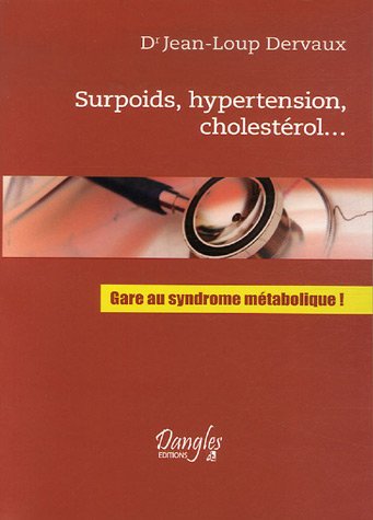 Surpoids, hypertension, cholestérol