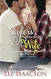 Skyler's Wanna-Be Wife: Christmas Brides for Billionaire Brothers (Seven Sons Ranch in Three Rivers Romance)