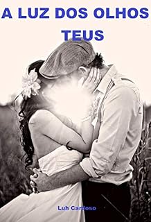 Livro A Luz Dos Olhos Teus