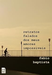 Livro Retratos Falados dos Meus Amores Impossíveis
