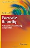 41zAihPPK4L. SL160  Extendable Rationality: Understanding Decision Making in Organizations (Organizational Change and Innovation)