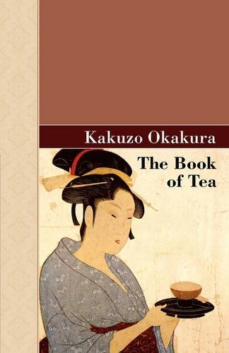 The Book Of Tea Okakura Kakuzo 9781605124773 Amazon Com Books
