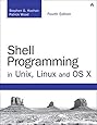 Shell Programming in Unix, Linux and OS X: The Fourth Edition of Unix Shell Programming (4th Edition) (Developer's Library)